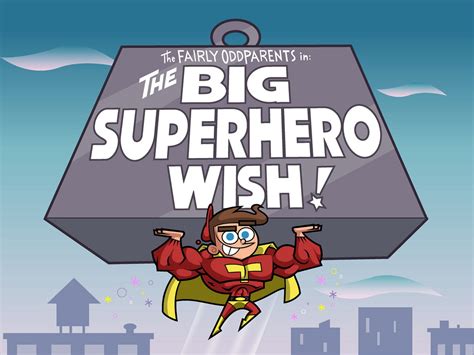 The Big Superhero Wish! .